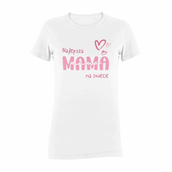 NAJLEPSZA MAMA NA ŚWIECIE- koszulka z nadrukiem - obrazek 4