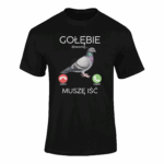 Koszulka T-shirt PREZENT DLA GOŁĘBIARZA- koszulka z nadrukiem