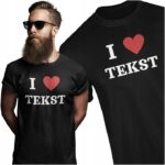 I LOVE+ TWÓJ TEKST- koszulka z nadrukiem - obrazek 2