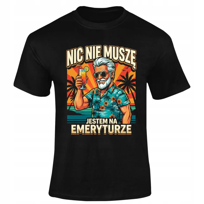 PREZENT DLA EMERYTA KOSZULKA MĘSKA NIC NIE MUSZE ŚMIESZNY NA POŻEGNANIE - obrazek 2