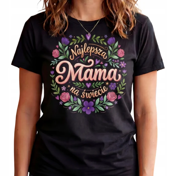 PREZENT NA DZIEŃ MAMY MATKI KOSZULKA 100% BAWEŁNA "NAJLEPSZA MAMA <3" - obrazek 2
